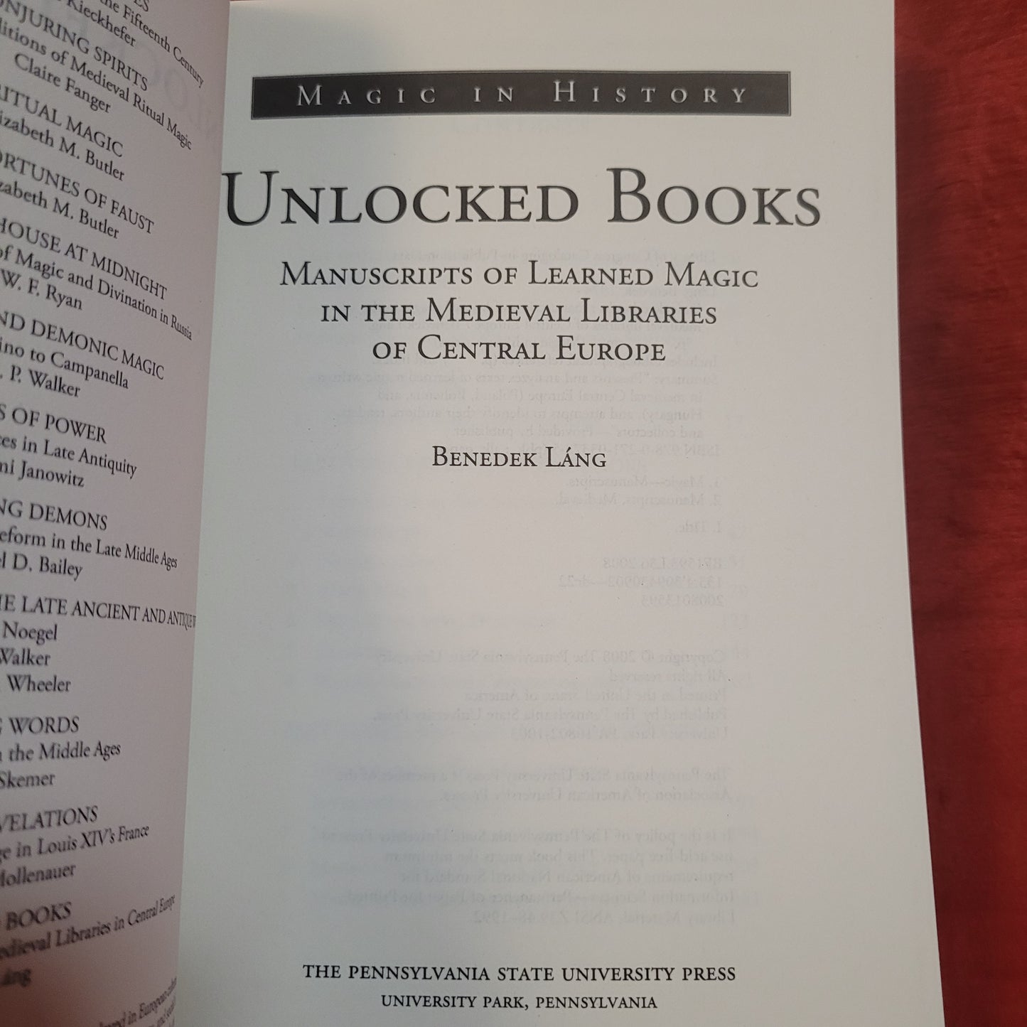 Unlocked Books: Manuscripts of Learned Magic in the Medieval Libraries of Central Europe, Magic in History Series by Benedek Láng (The Pennsylvania State University Press, 2008) Paperback
