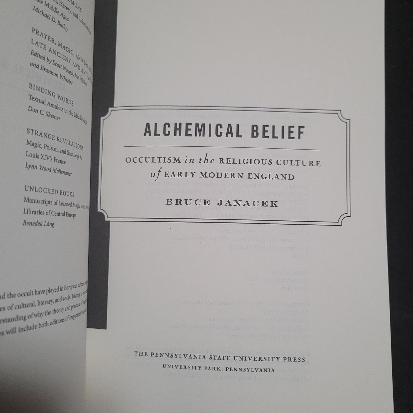 Alchemical Belief: Occultism in the Religious Culture of Early Modern England by Bruce Janacek (The Pennsylvania State University Press, 2011) Paperback