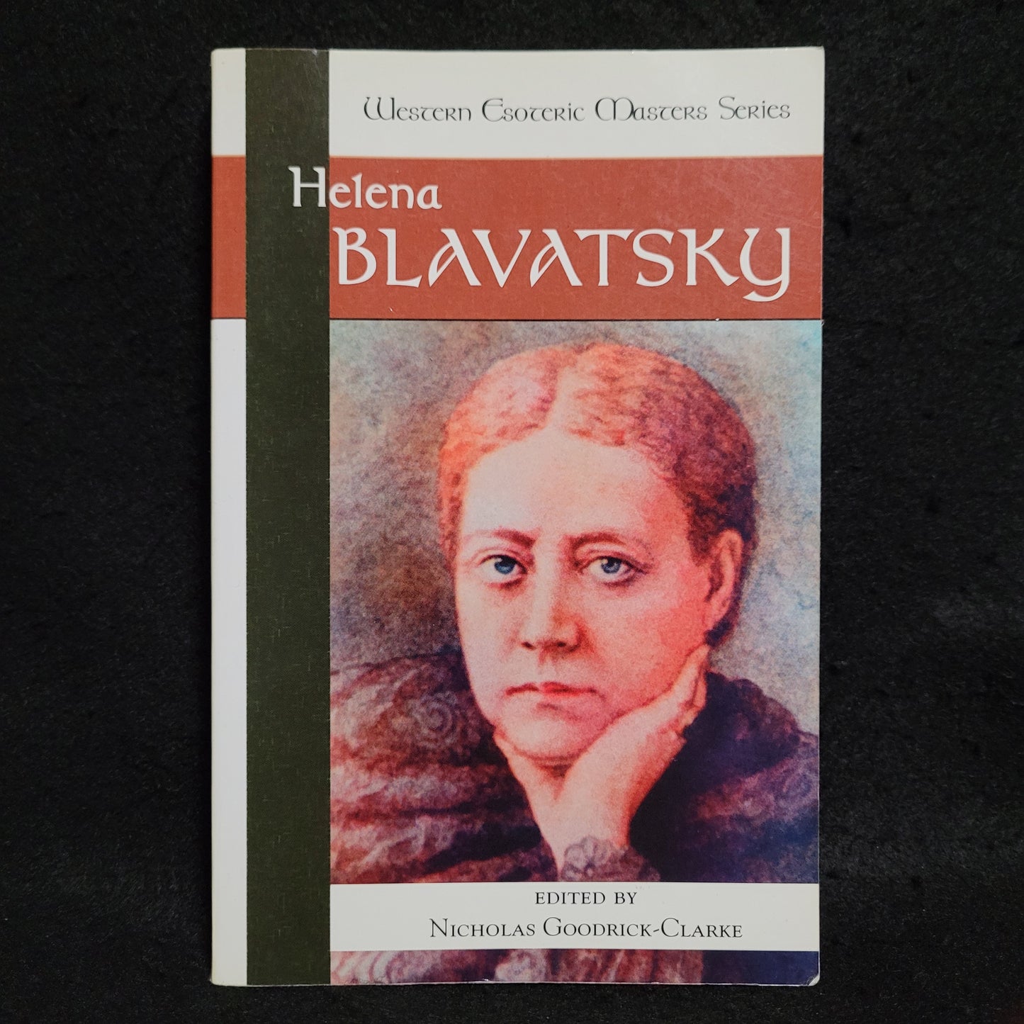 Helena Blavatsky, Western Esoteric Masters Series edited by Nicholas Goodrick-Clarke (North Atlantic Books, 2004) Paperback