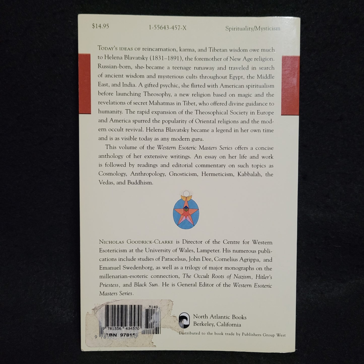Helena Blavatsky, Western Esoteric Masters Series edited by Nicholas Goodrick-Clarke (North Atlantic Books, 2004) Paperback
