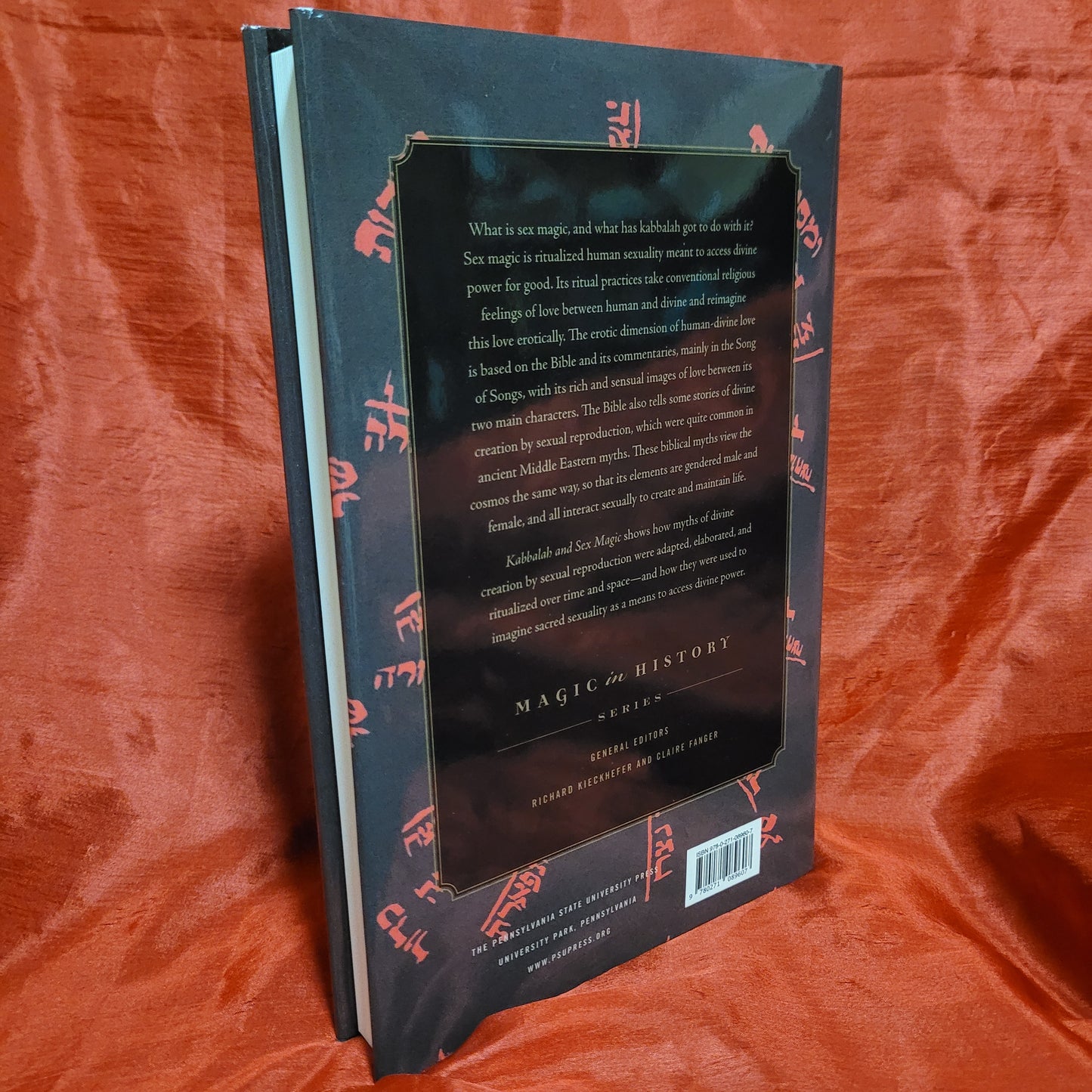Kabbalah and Sex Magic: A Mythical-Ritual Genealogy by Marla Segol (The Pennsylvania State University Press, 2021) Hardcover