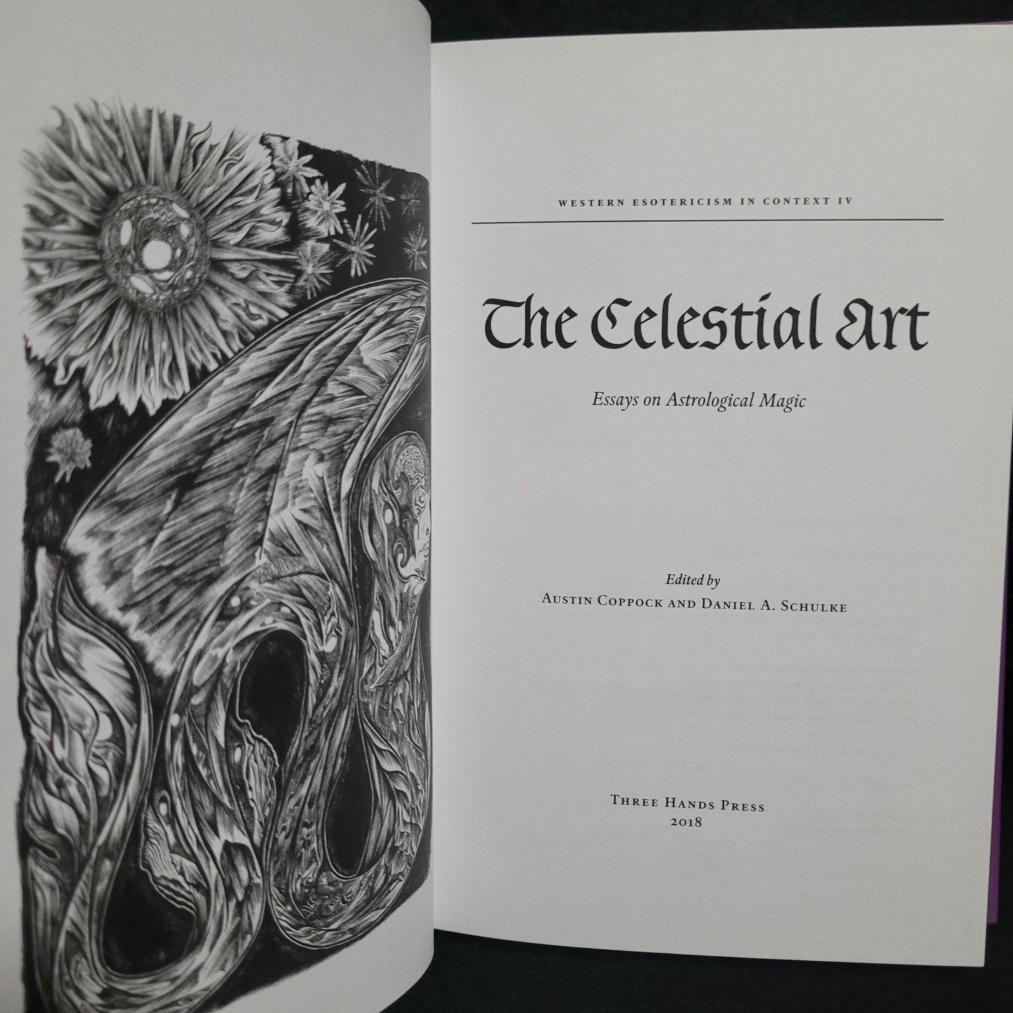 The Celestial Art: Essays on Astrological Magic Edited by Austin Coppock and Daniel A. Schulke (Three Hands Press, 2018) Hardcover Edition