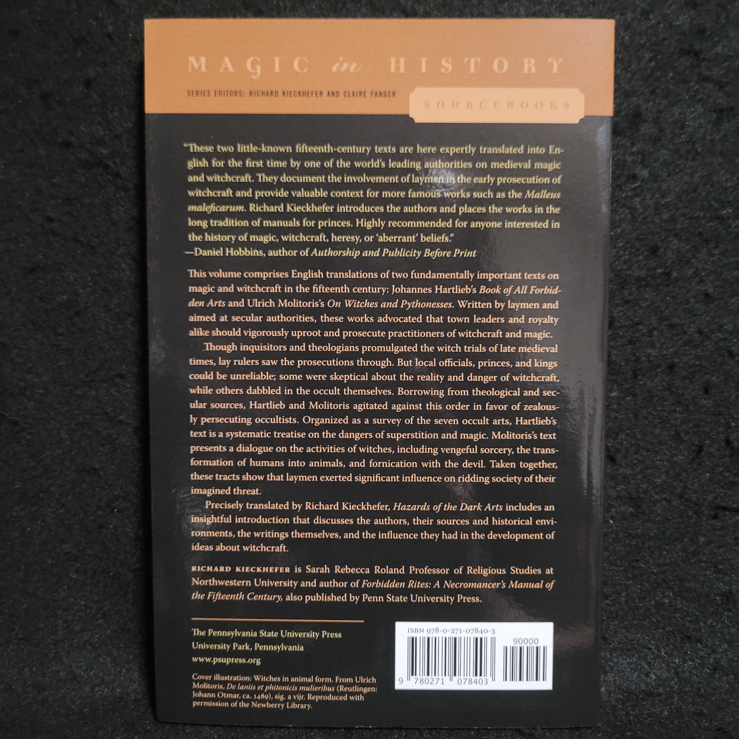 Hazards of the Dark Arts: Advice for Medieval Princes on Witchcraft and Magic, Magic in History Sourcebooks, Translated by Richard Kieckhefer (The Pennsylvania State University Press, 2017) Paperback