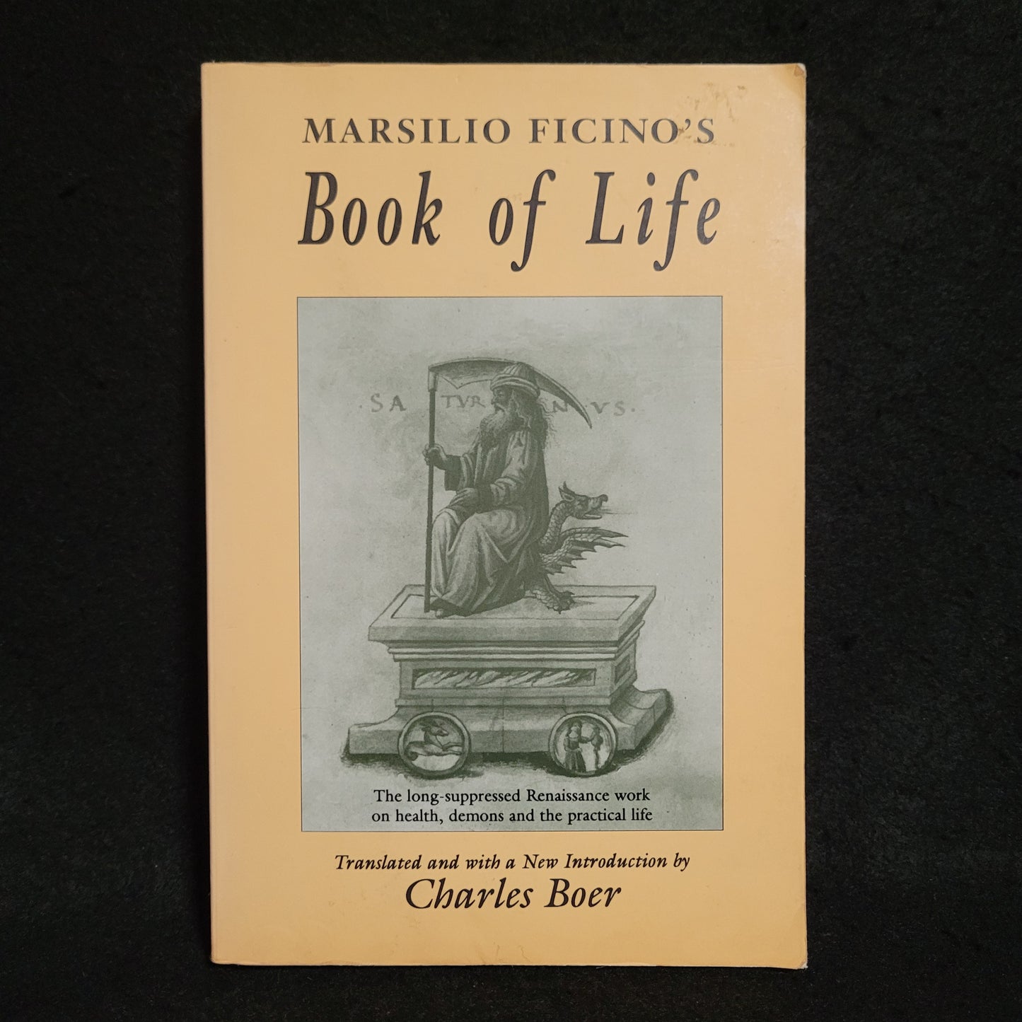 Marsilio Ficino's Book of Life Translated and with a New Introduction by Charles Boer (Spring Publications, 1996) Paperback