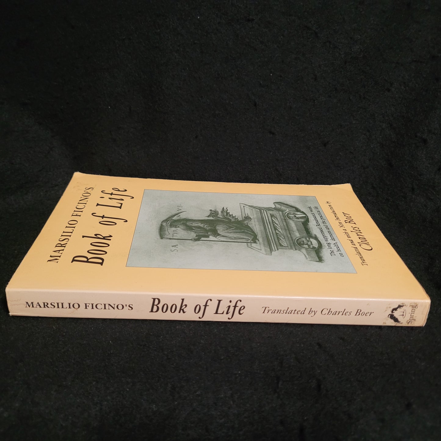 Marsilio Ficino's Book of Life Translated and with a New Introduction by Charles Boer (Spring Publications, 1996) Paperback