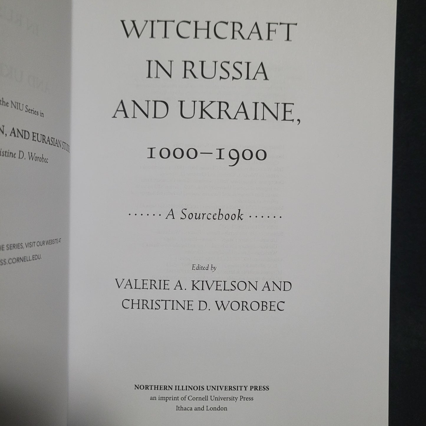 Witchcraft in Russia and Ukraine, 1000-1900:  Sourcebook Edited by Valerie A. Kivelson and Christine D. Worobec (Northern Illinois Press 2000) Paperback
