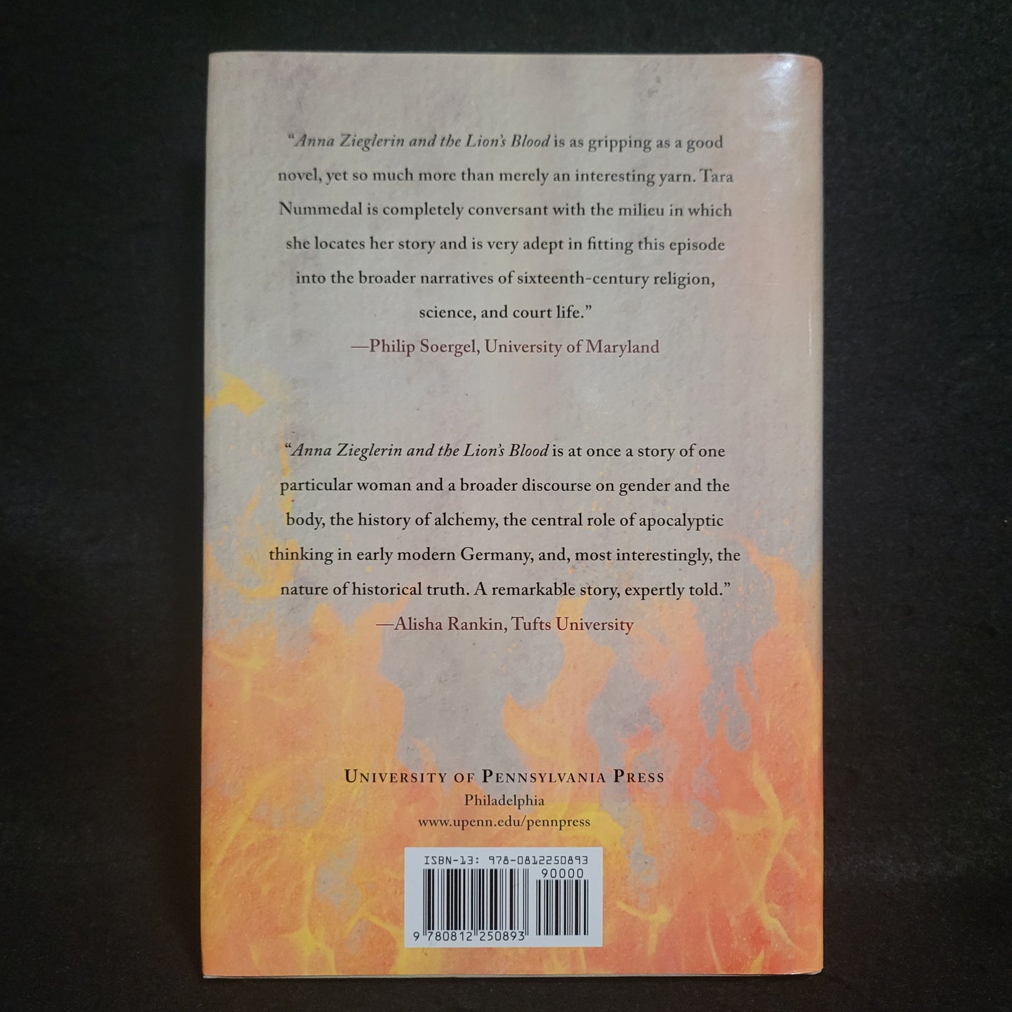 Anna Zieglerin and the Lion's Blood: Alchemy and End Times in Reformation Germany by Tara Nummedal (University of Pennsylvania Press, 2019) Hardcover