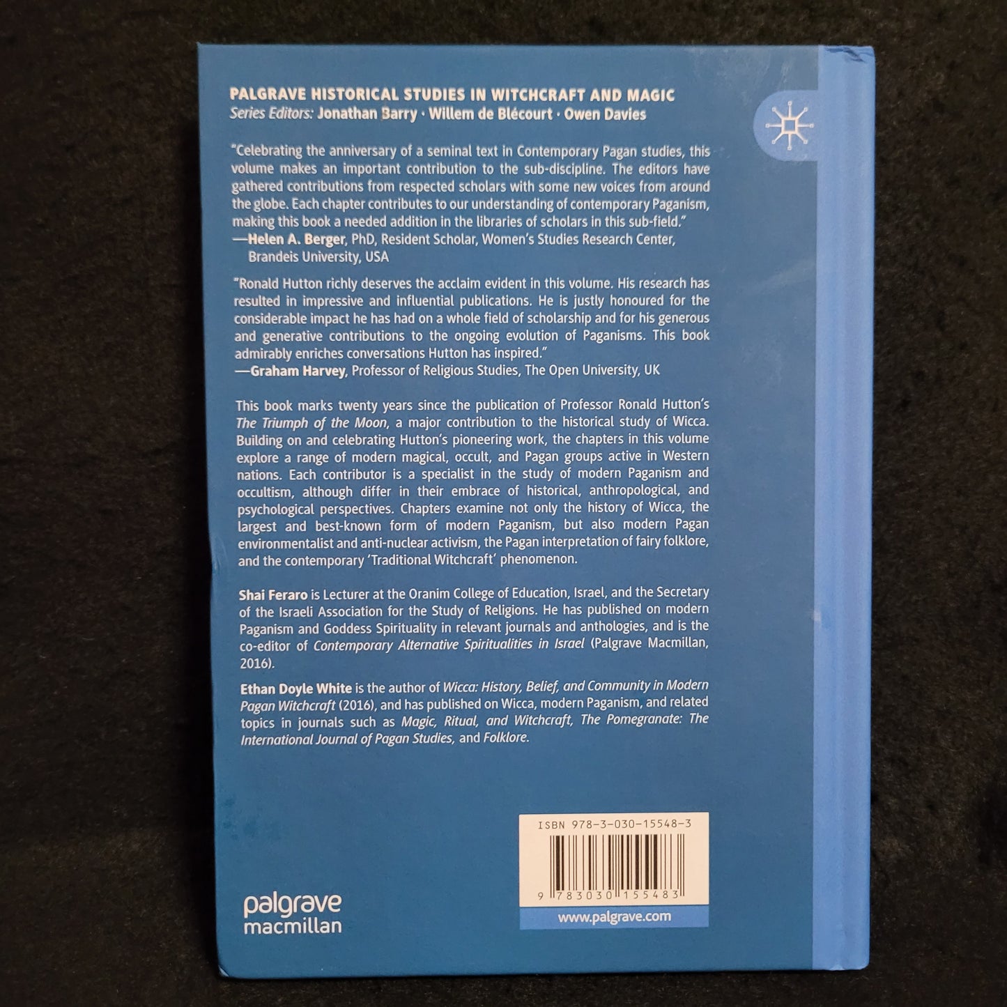 Magic and Witchery in the Modern West: Celebrating the Twentieth Anniversary of 'The Triumph of the Moon' Edited by Shai Feraro and Ethan Doyle White (Palgrave Macmillan, 2019) Hardcover Edition