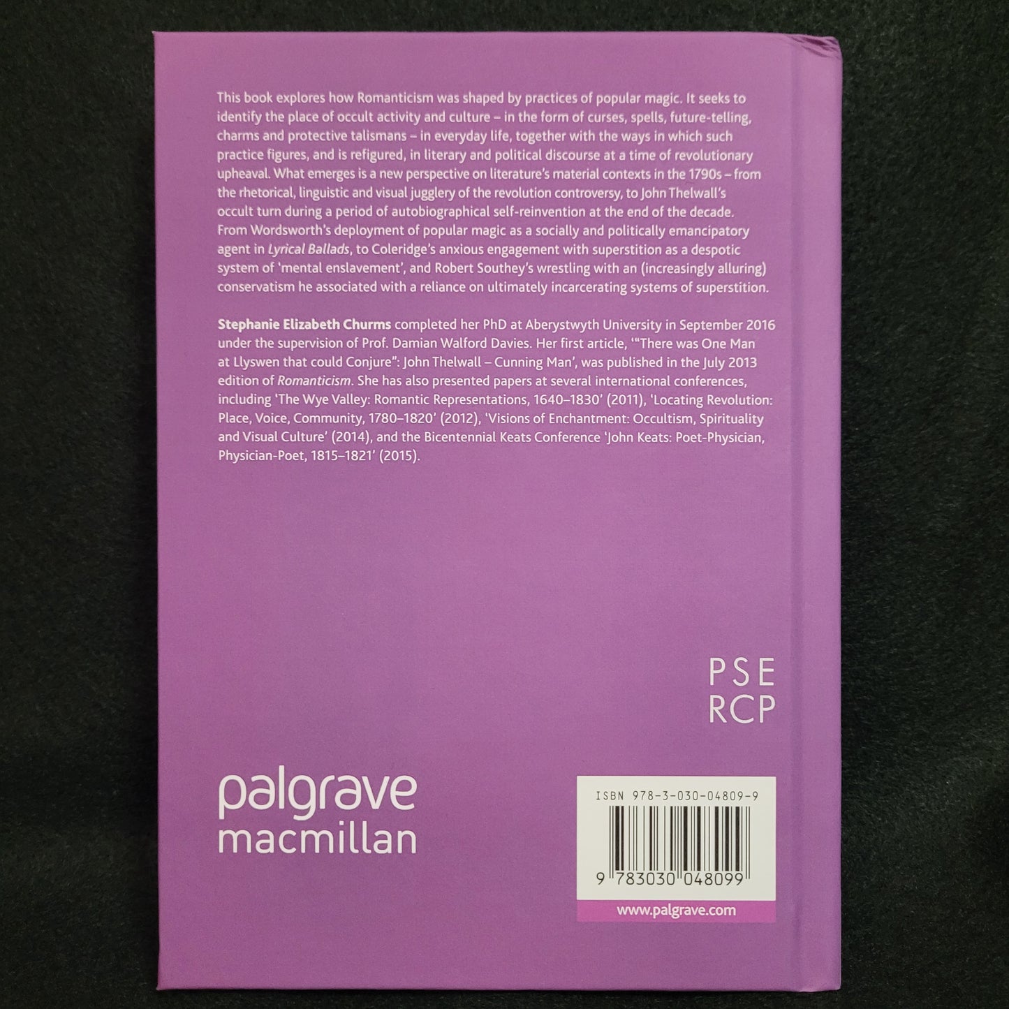 Romanticism and Popular Magic: Poetry and Cultures of the Occult in the 1790s by Stephanie Elizabeth Churms (Palgrave Macmillan, 2019) Hardcover