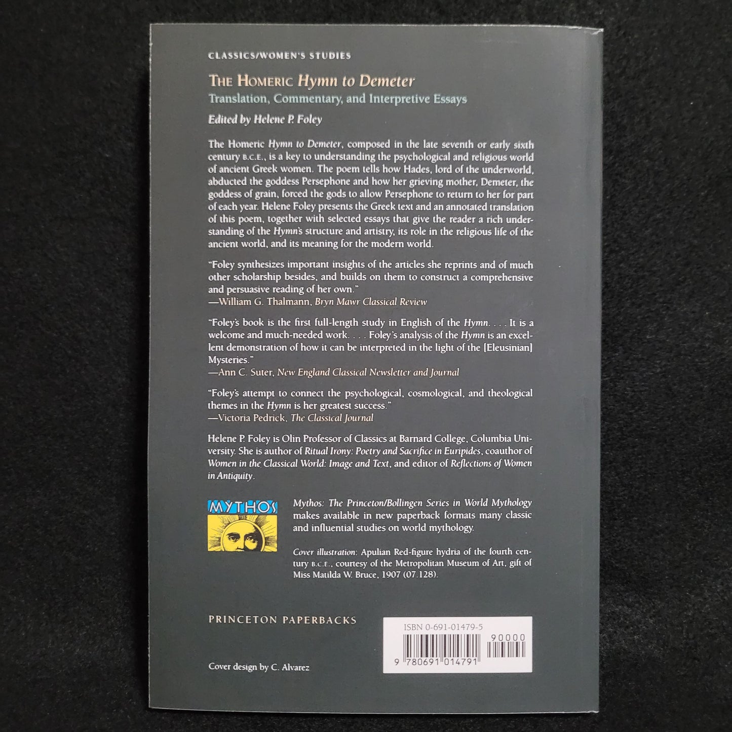 The Homeric Hymn to Demeter: Translation, Commentary, and Interpretive Essays Edited by Helene P. Foley (Princeton Umiversity Press, 1994) Paperback