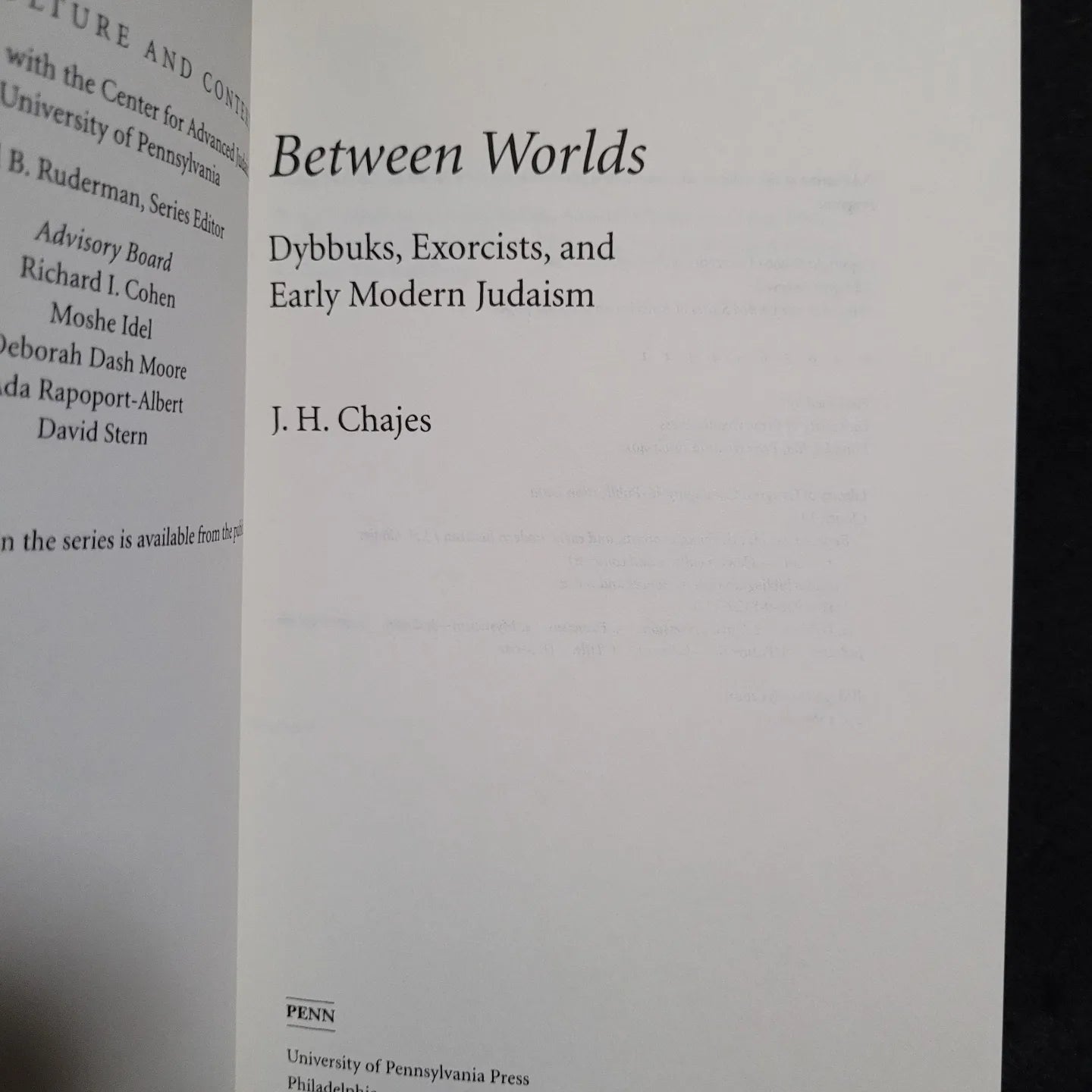 Between Worlds: Dybbuks, Exorcists, and Early Modern Judaism by J.H. Chajes (University of Pennsylvania Press, 2003) Paperback