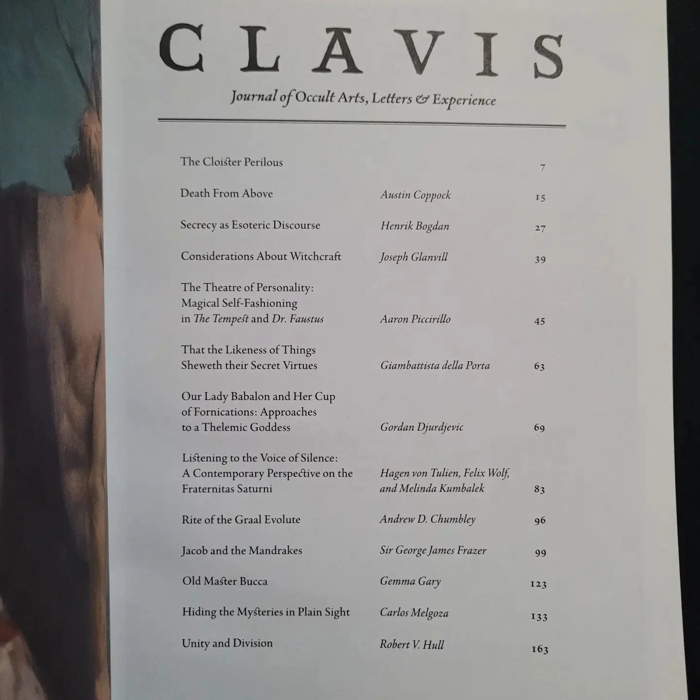 Clavis: Journal of Occult Arts, Letters and Experience Volume 2 edited by Daniel A. Schulke and William J. Kiesel (Three Hands Press, 2013) Paperback