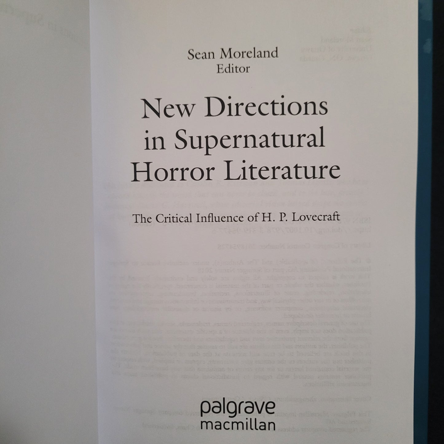 New Directions in Supernatural Horror Literature: The Critical Influence of H.P. Lovecraft (Palgrave Macmillan, 2018) Hardcover