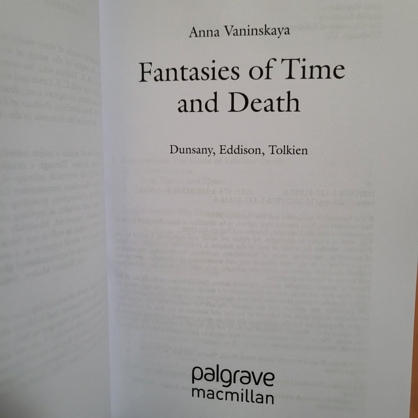 Fantasies of Time and Death: Dunsany, Eddison, Tolkien by Anna Vaninskaya (Palgrave Macmillan, 2020) Hardcover