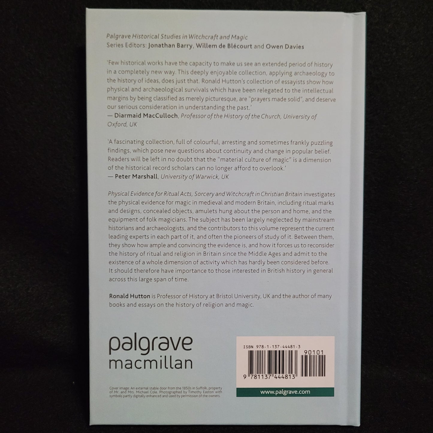 Physical Evidence for Ritual Acts, Sorcery and Witchcraft in Christian Britain: A Feeling for Mahic Edited by Ronald Hutton (Palgrave Macmillan, 2016) Hardcover