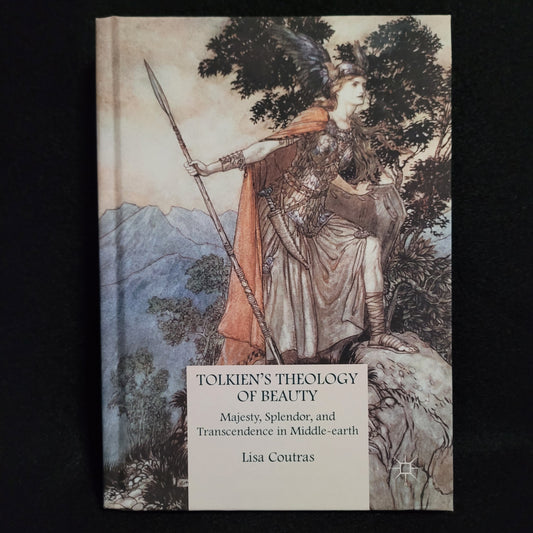 Tolkien's Theology of Beauty: Majesty, Splendor, and Transcendence in Middle-earth by Lisa Coutras (Palgrave Macmillan, 2016) Hardcover