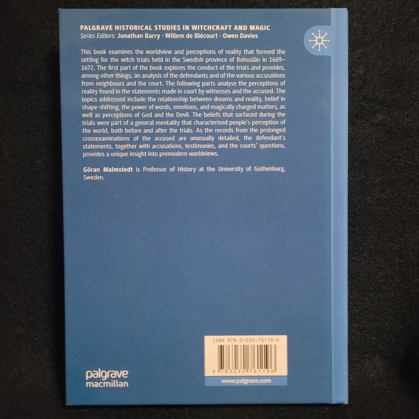 Premodern Beliefs and Witch Trials in a Swedish Province, 1669-1672 by Göran Malmstedt (Palgrave Macmillan, 2017) Hardcover