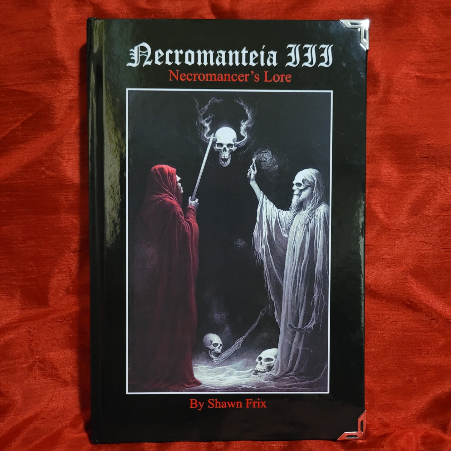 Necromanteia III: Necromancer's Lore by Shawn Frix (Sirius Limited Esoterica, 2023) Standard Hardcover Edition Limited to 111 Copies