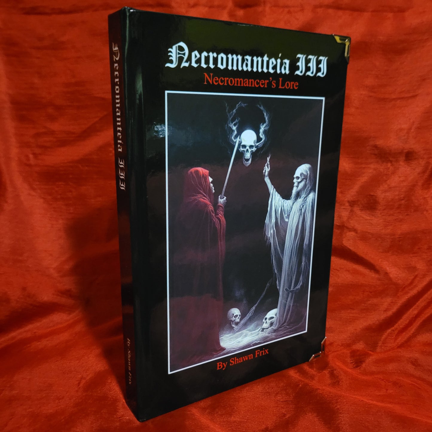 Necromanteia III: Necromancer's Lore by Shawn Frix (Sirius Limited Esoterica, 2023) Standard Hardcover Edition Limited to 111 Copies