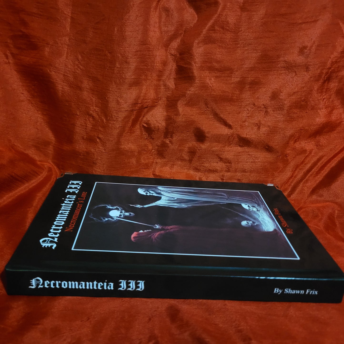 Necromanteia III: Necromancer's Lore by Shawn Frix (Sirius Limited Esoterica, 2023) Standard Hardcover Edition Limited to 111 Copies