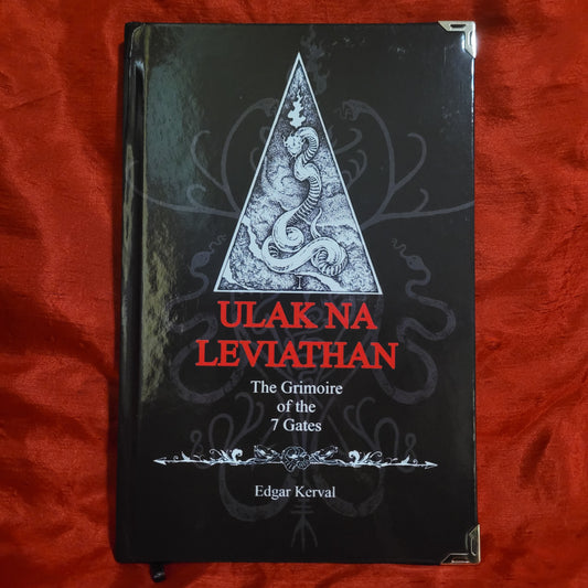 Ulak Na Leviathan: The Grimoire of the 7 Gates by Edgar Kerval (Sirius Limited Esoterica, 2018) Standard Hardcover Edition