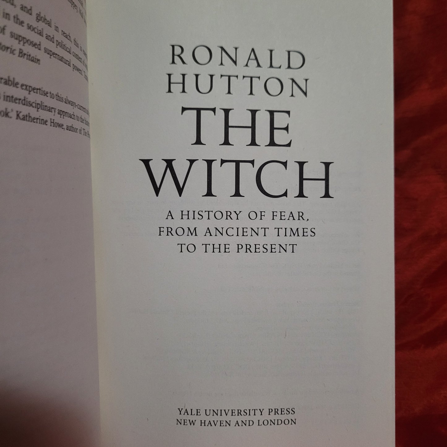 The Witch: A History of Fear, From Ancient Times to the Present by Ronald Hutton (Yale University Press, 2018) Paperback