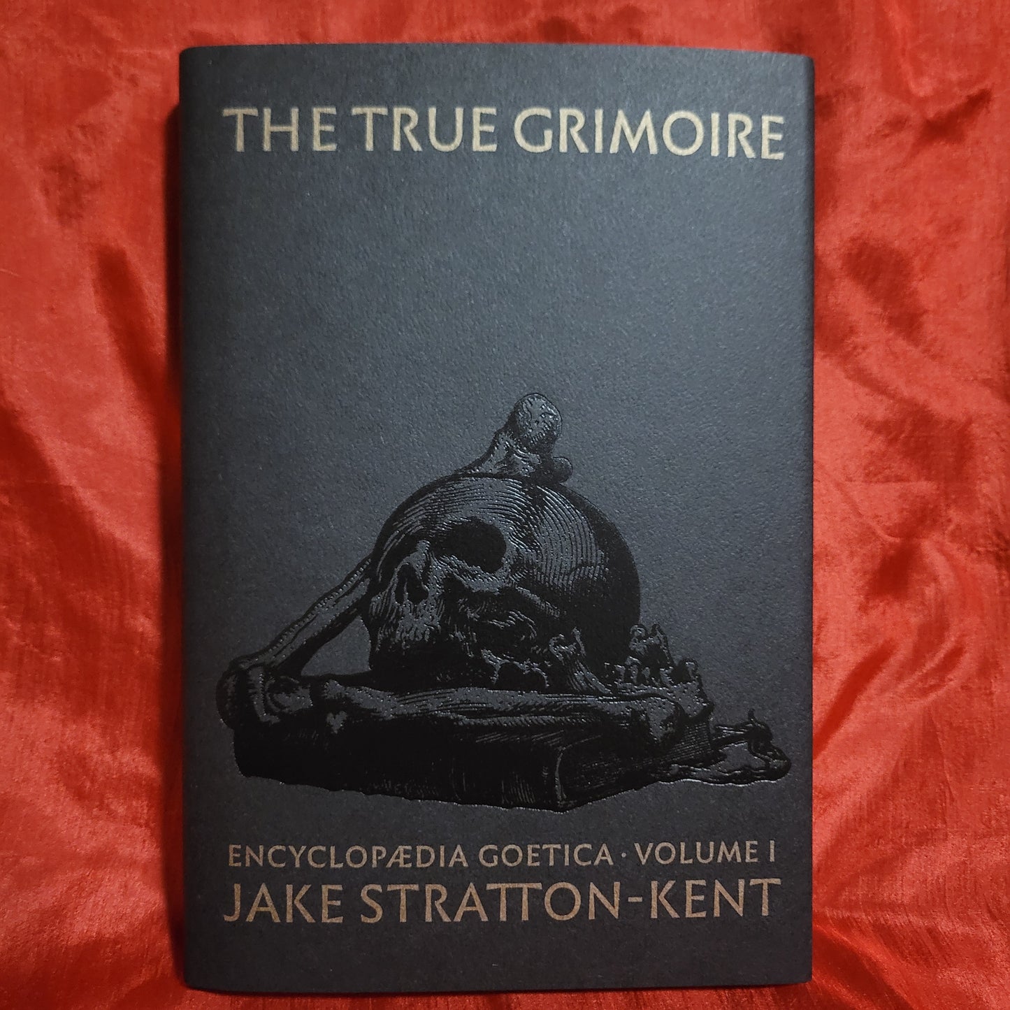 The True Grimoire: Encyclopedia Goetica Volume I by Jake Stratton-Kent  (Scarlet Imprint, 2022) Hardback Edition