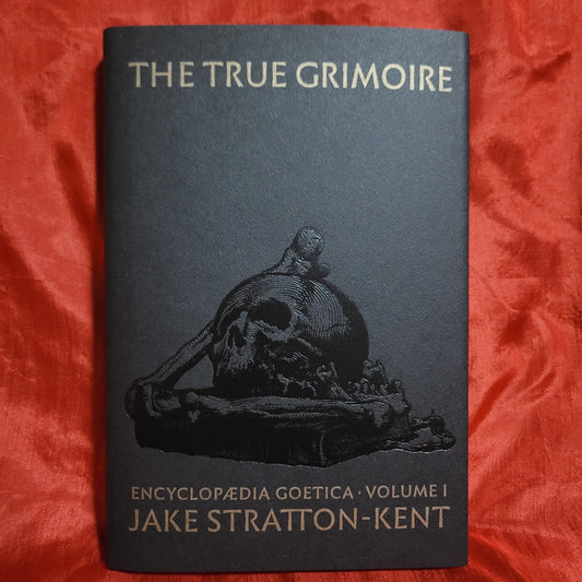 The True Grimoire: Encyclopedia Goetica Volume I by Jake Stratton-Kent (Scarlet Imprint, 2022) Hardback Edition