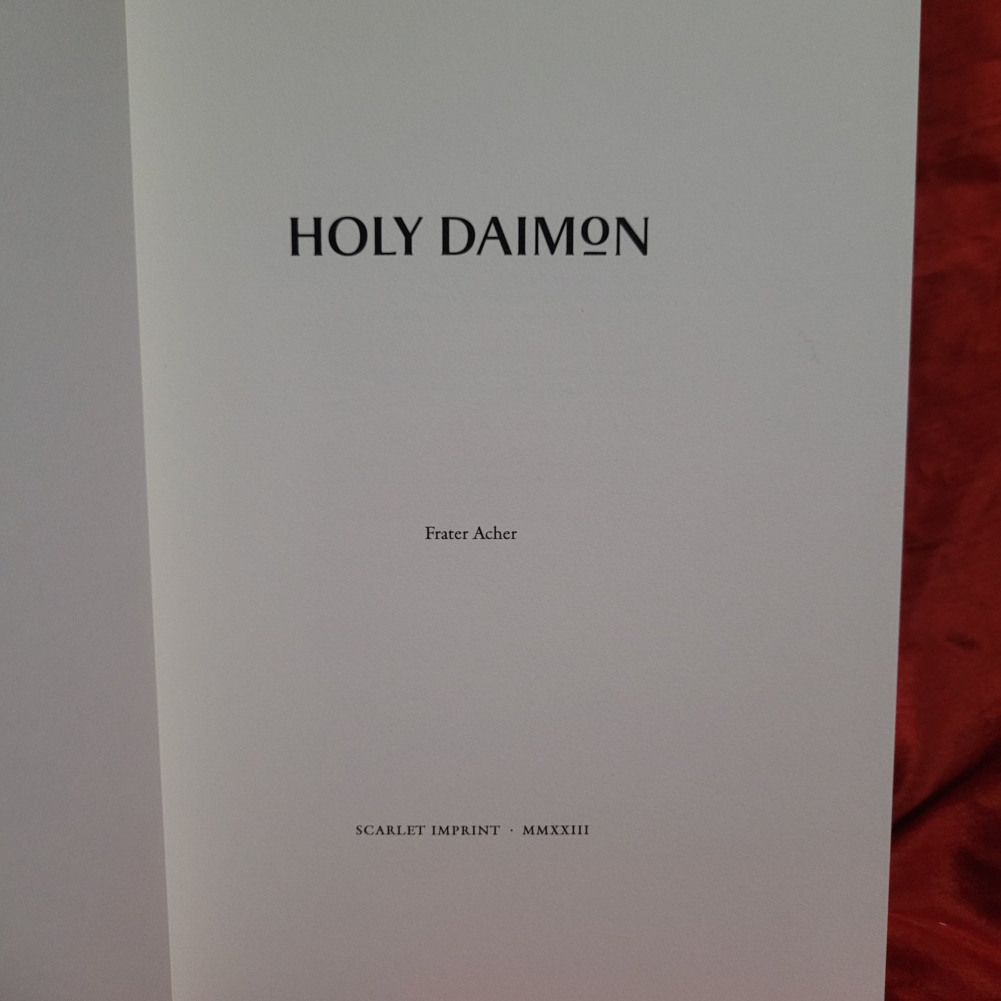 Holy Daimon by Frater Acher (Scarlet Imprint, 2023) Second Edition Hardback