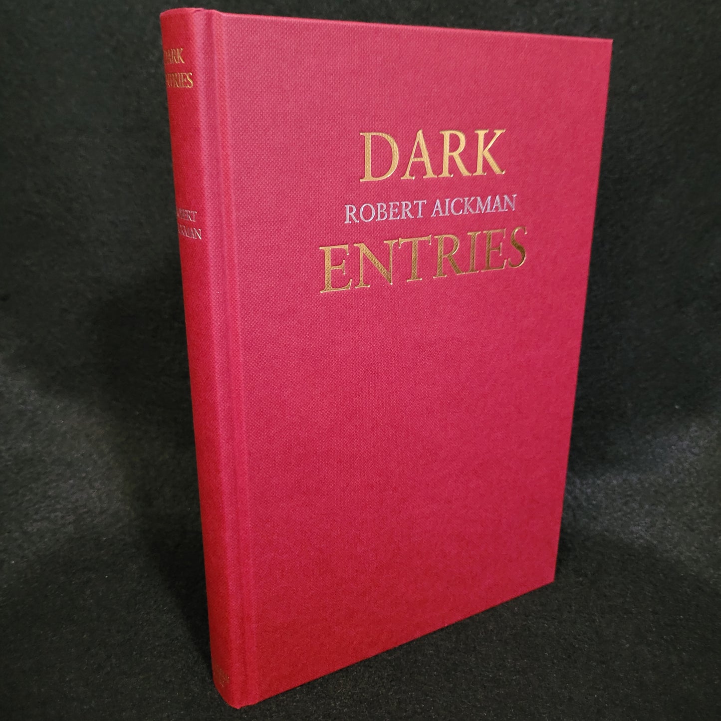 Dark Entries by Robert Aickman (Tartarus Press, 2013) Limited Edition Hardback