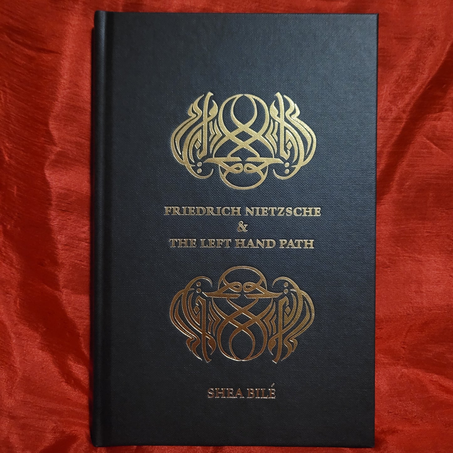 Friedrich Nietzsche & the Left Hand Path by Shea Bilé (Atramentous Press, 2023) Limited Edition Hardcover