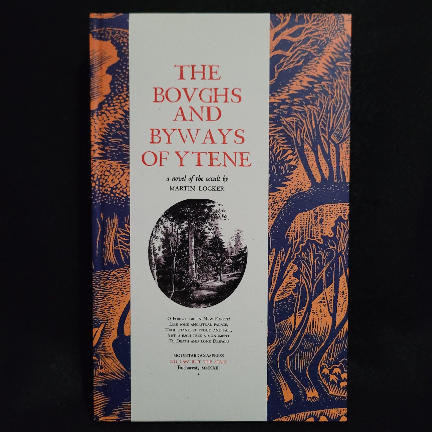 The Boughs and Byways of Ytene: A Novel of the Occult by Martin Locker (Mount Abraxas Press, 2023) Hardcover Limited to 124 Copies