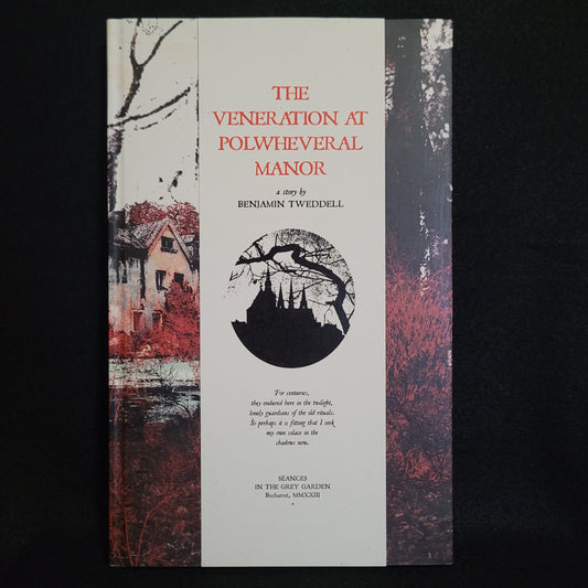 The Veneration at Polwheveral Manor: A Story of the Occult by Benjamin Tweddell (Mount Abraxas Press, 2023) Hardcover Limited to 124 Copies