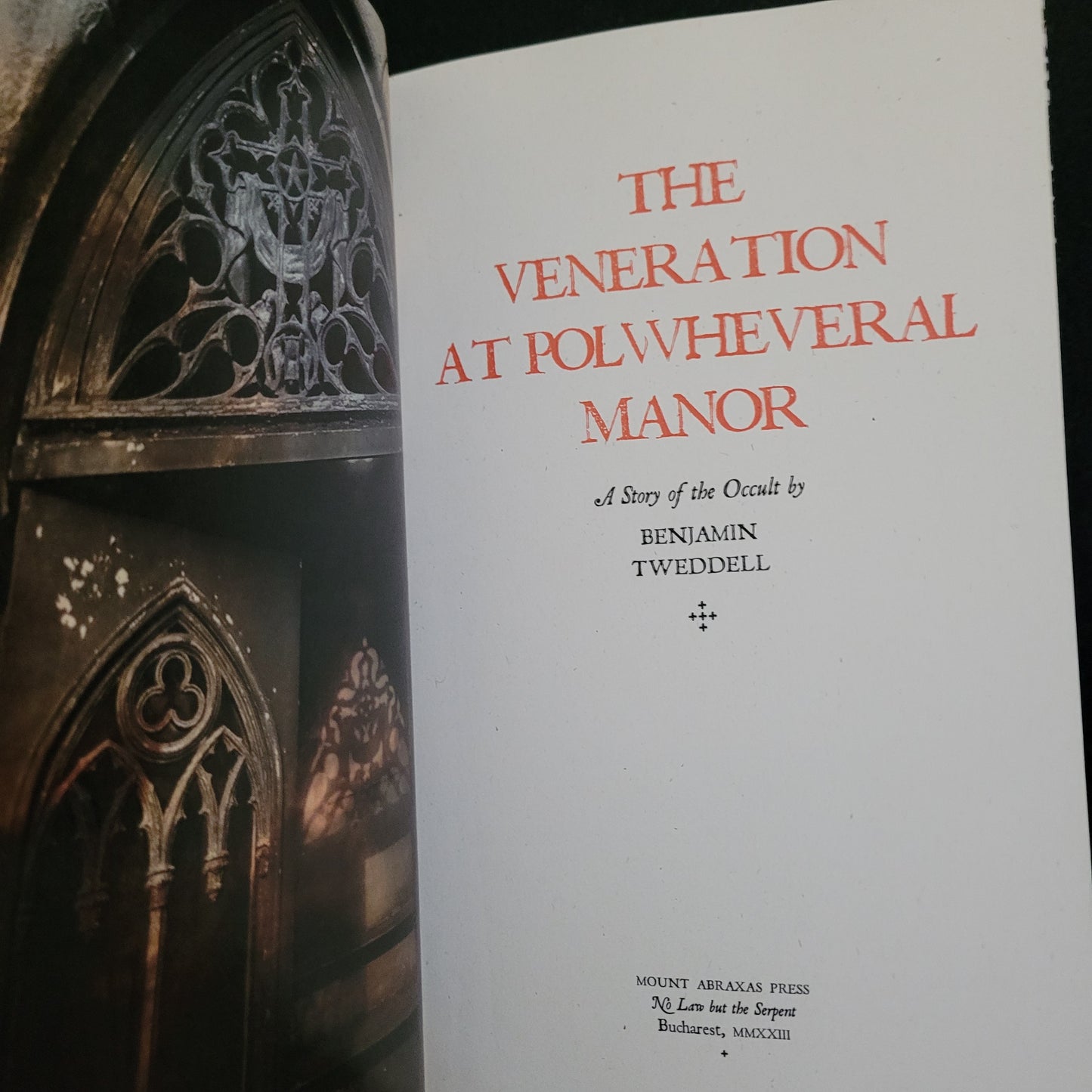 The Veneration at Polwheveral Manor: A Story of the Occult by Benjamin Tweddell (Mount Abraxas Press, 2023) Hardcover Limited to 124 Copies