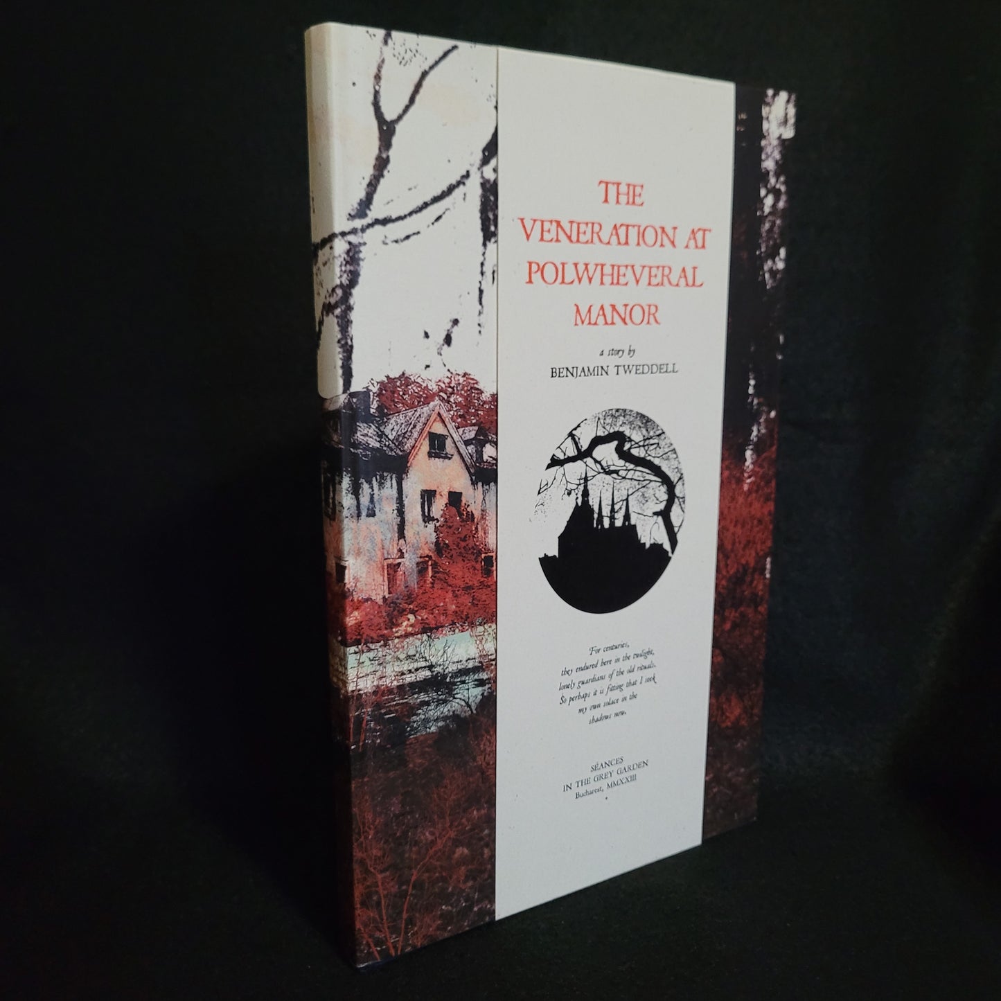 The Veneration at Polwheveral Manor: A Story of the Occult by Benjamin Tweddell (Mount Abraxas Press, 2023) Hardcover Limited to 124 Copies