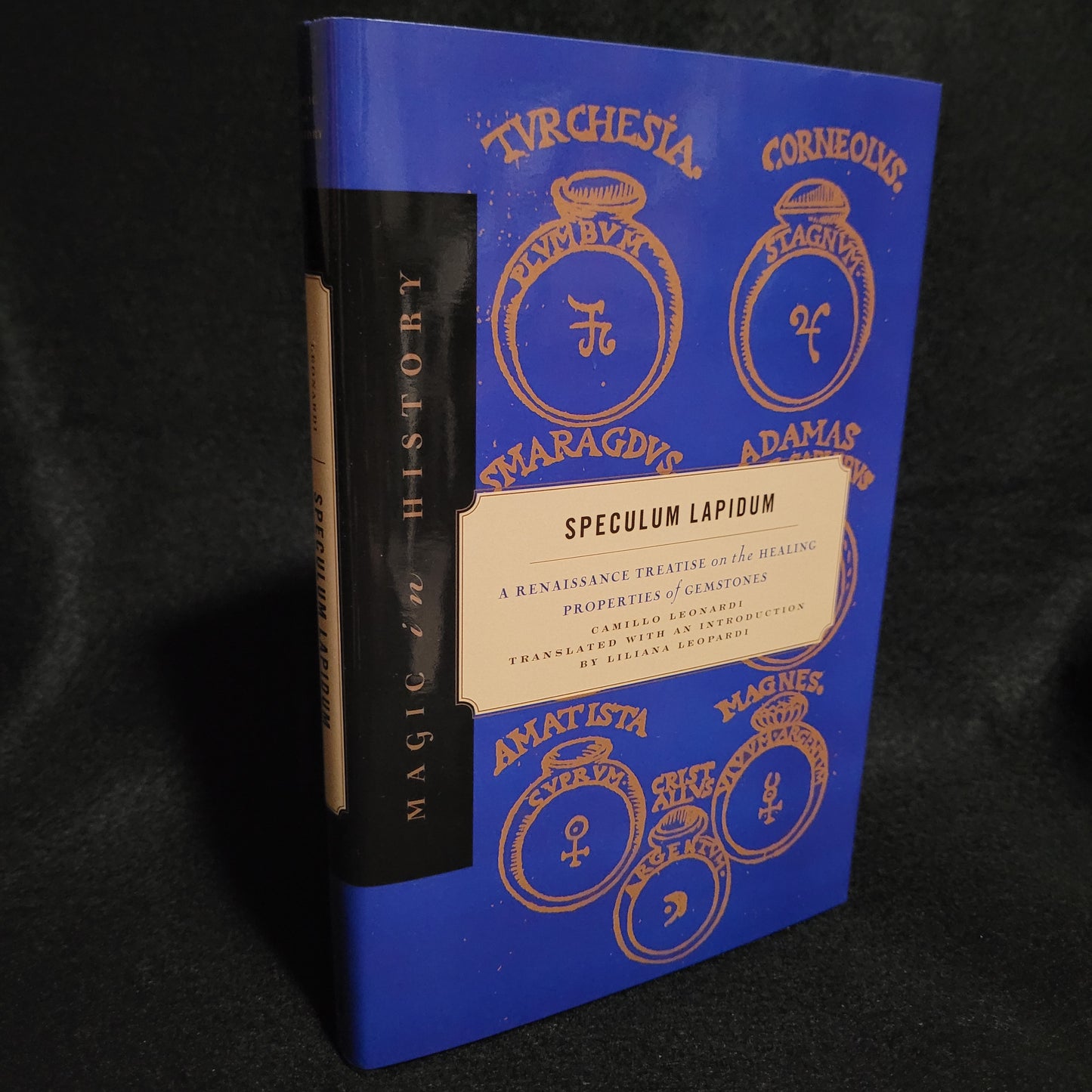 Speculum Lapidem: A Renaissance Treatise on the Healing Properties of Gemstones  by Camillo Leonardi (The Pennsylvania State University Press, 2023) Hardcover