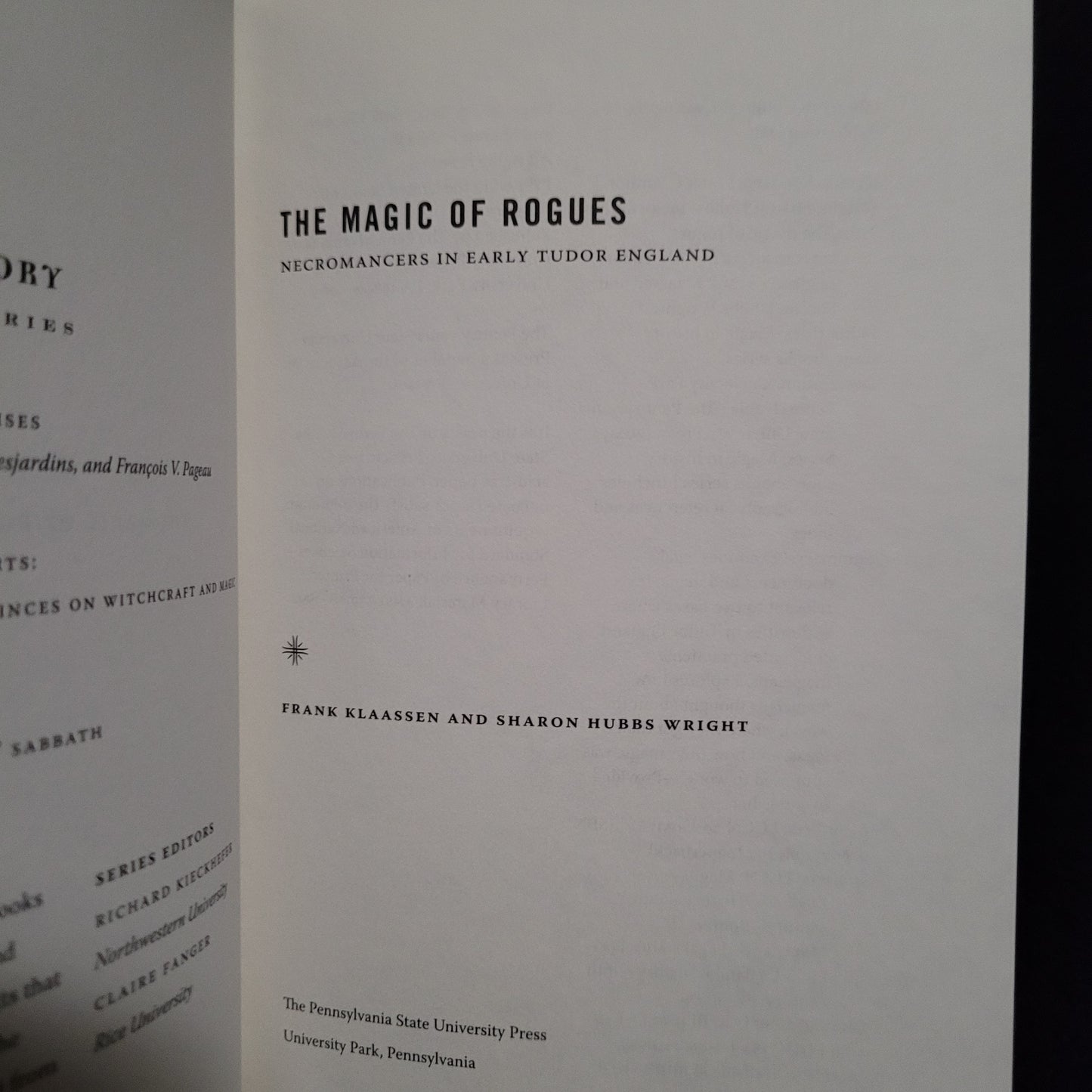 The Magic of Rogues: Necromancers in Early Tudor England, Magic in History Sourcebooks by Frank Klassen and Sharon Hubbs Wright (The Pennsylvania State University Press, 2021) Paperback