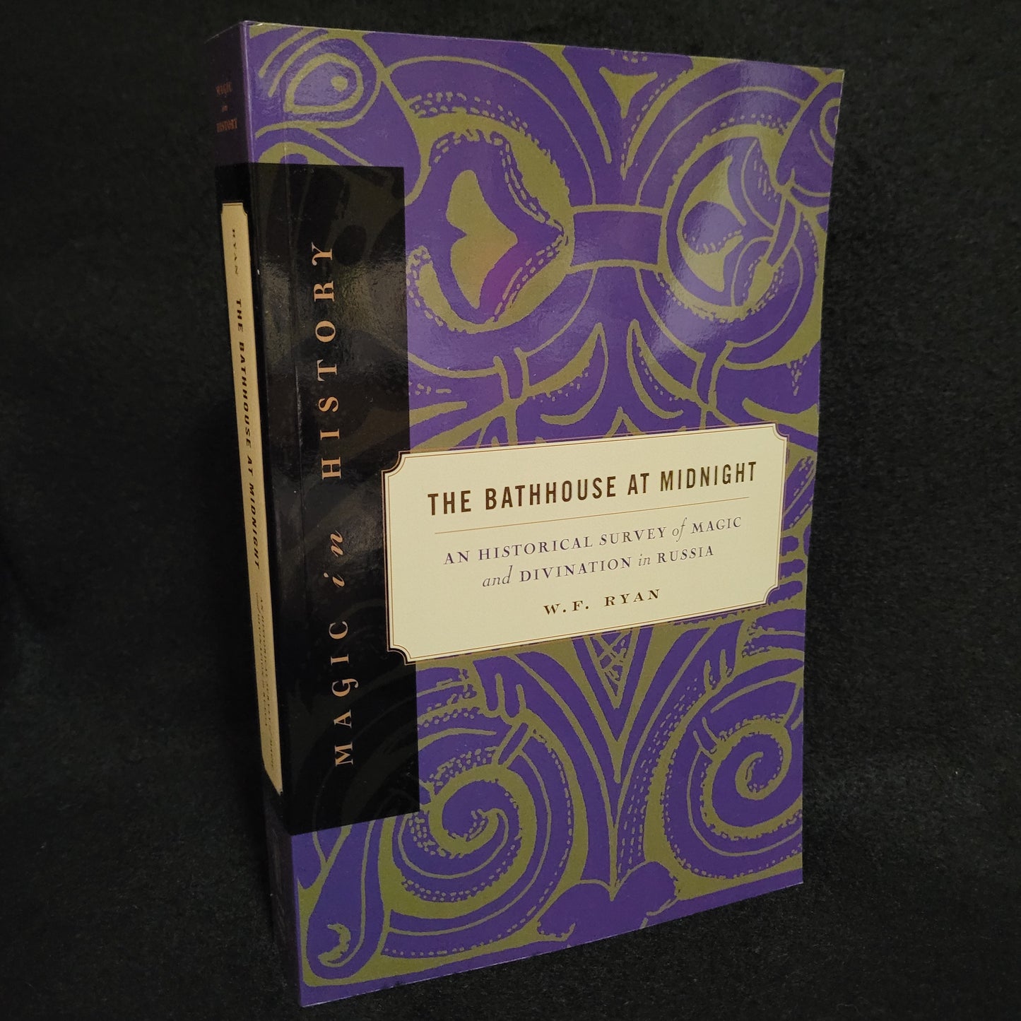 The Bathhouse at Midnight: An Historical Survey of Magic and Divination in Russia by W.F. Ryan (The Pennsylvania State University Press, 1999) Paperback