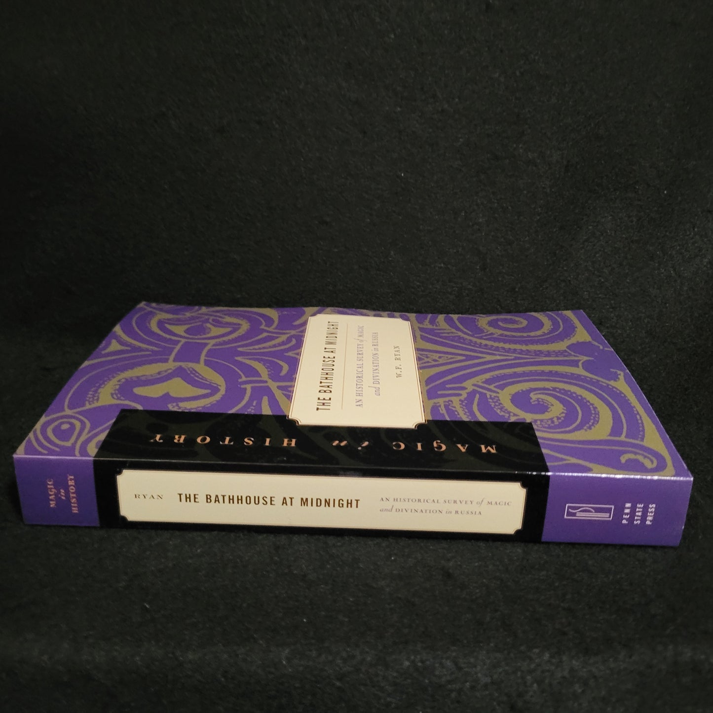 The Bathhouse at Midnight: An Historical Survey of Magic and Divination in Russia by W.F. Ryan (The Pennsylvania State University Press, 1999) Paperback