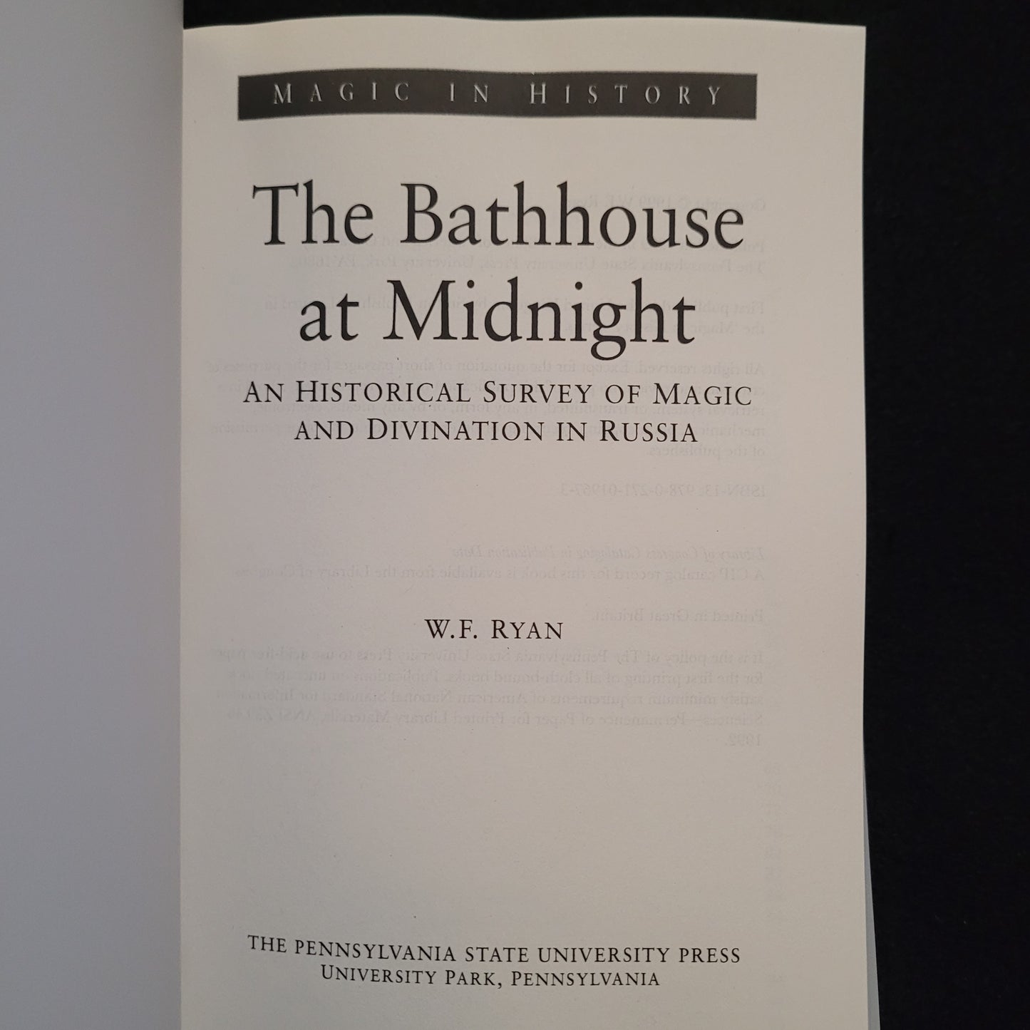 The Bathhouse at Midnight: An Historical Survey of Magic and Divination in Russia by W.F. Ryan (The Pennsylvania State University Press, 1999) Paperback