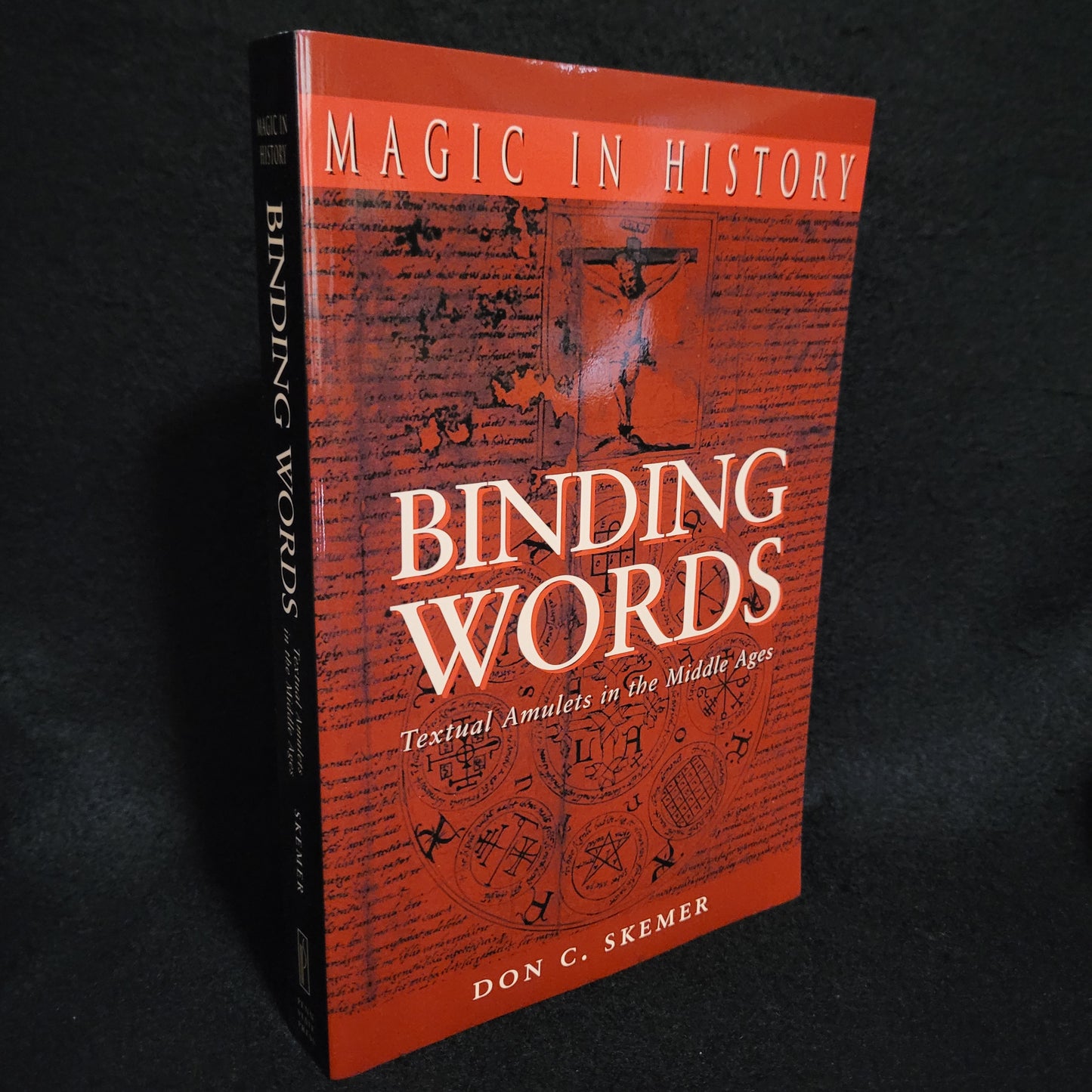 Binding Words: Textual Amulets in the Middle Ages (Magic in History Series) by Don C. Skemer (The Pennsylvania State University Press, 2006) Paperback