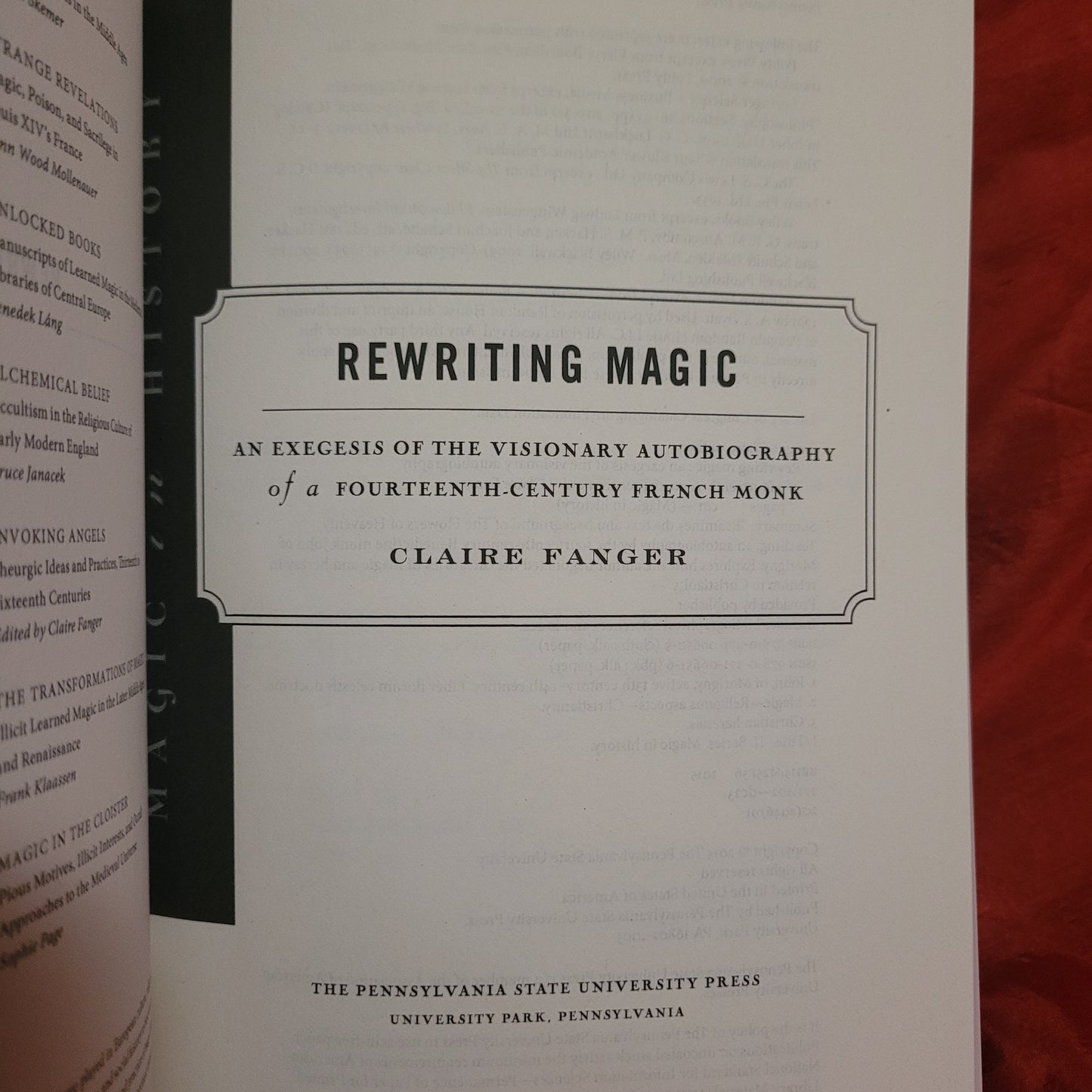 Rewriting Magic: An Exegesis of the Visionary Autobiography of a Fourteenth-Century French Monk (Magic in History) by Claire Fanger (The Pennsylvania State University Press, 2015) Paperback