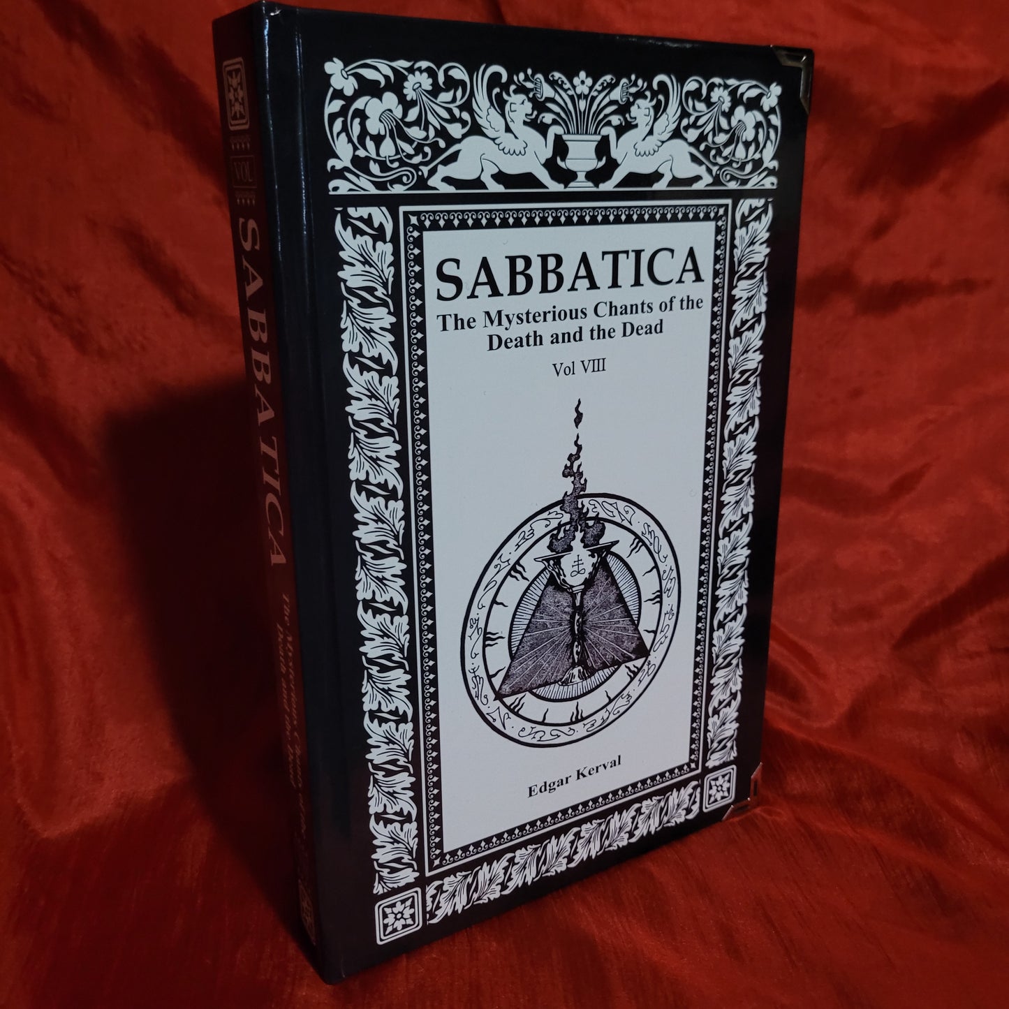 Sabbatica Volume VIII: The Mysterious Chants of Death and the Dead edited by Edgar Kerval (Sirius Limited Esoterica, 2023) Standard Hardcover Edition Limited to 111 copies