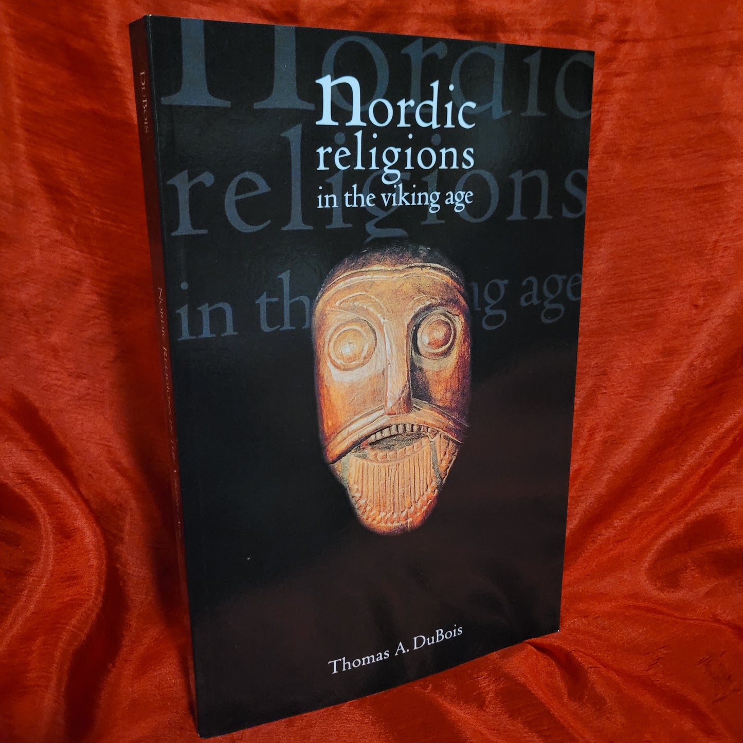 Nordic Religions in the Viking Age by Thomas A. DuBois (University of Pennsylvania Press, 1999) Paperback