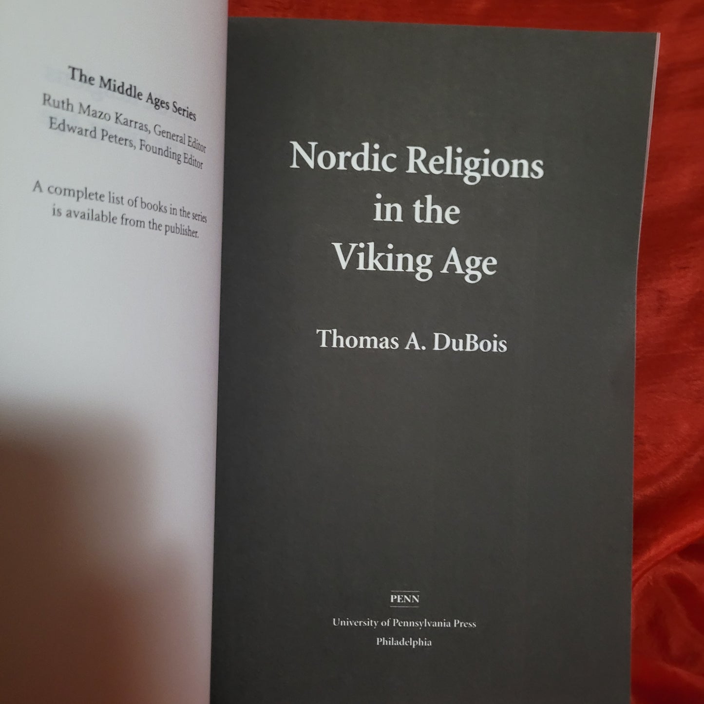 Nordic Religions in the Viking Age by Thomas A. DuBois (University of Pennsylvania Press, 1999) Paperback