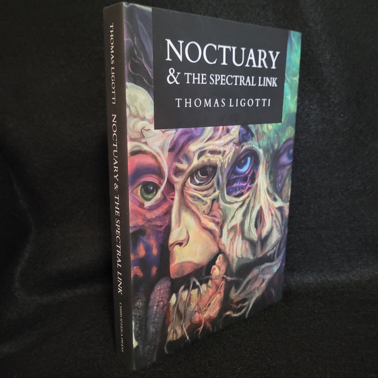 Noctuary & The Spectral Link by Thomas Ligotti (Chiroptera Press,   2023) Hardcover