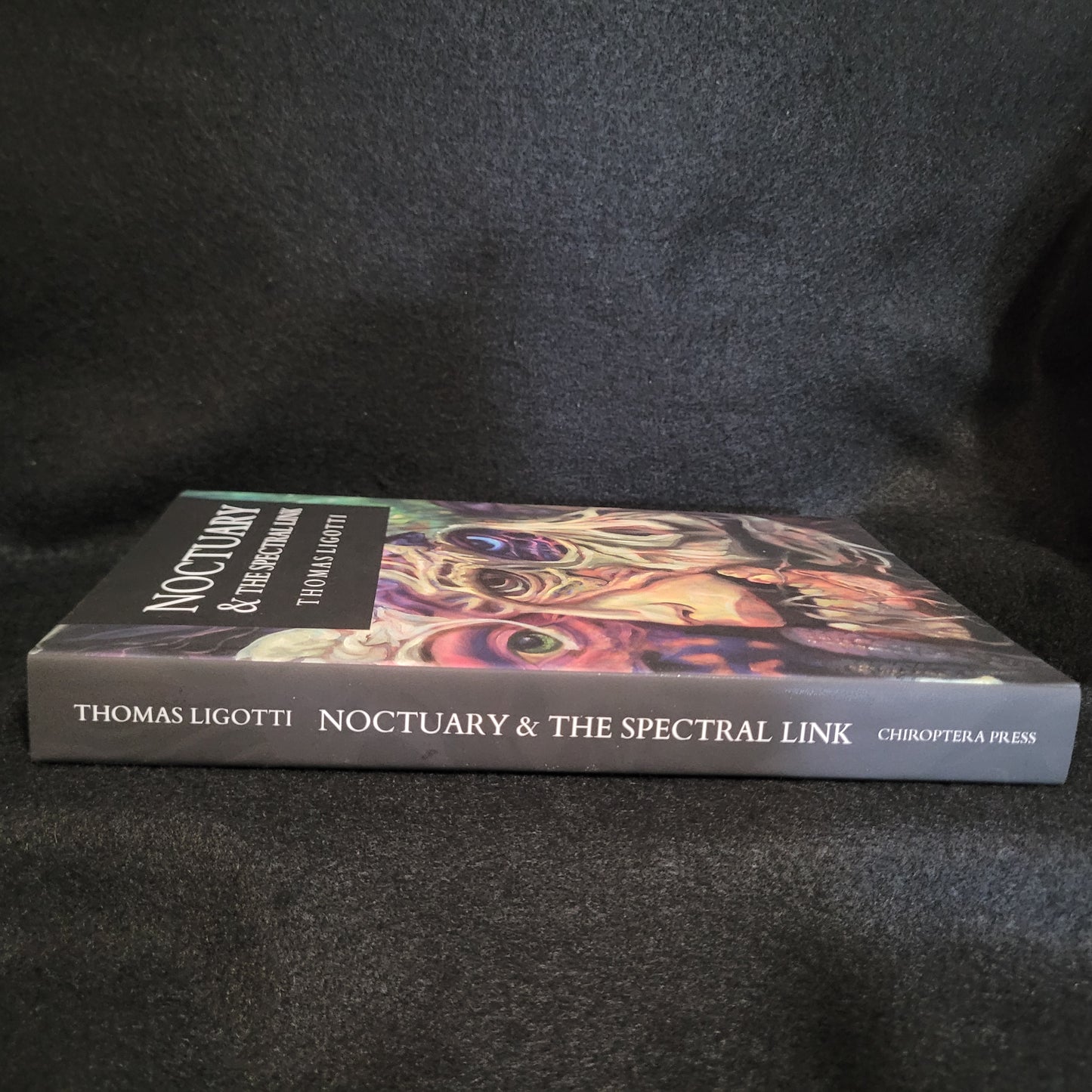 Noctuary & The Spectral Link by Thomas Ligotti (Chiroptera Press,   2023) Hardcover