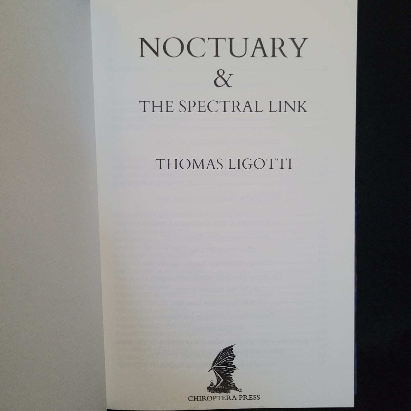 Noctuary & The Spectral Link by Thomas Ligotti (Chiroptera Press,   2023) Hardcover