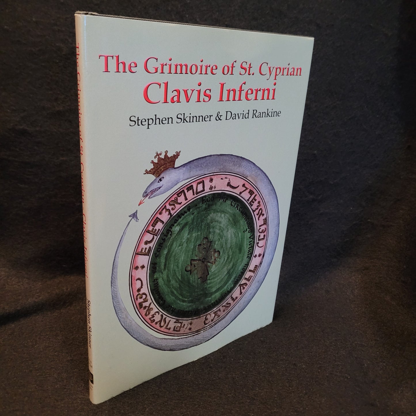 The Grimoire of St. Cyprian: Clavis Inferni (Sourceworks of Ceremonial Magic) edited by Stephen Skinner & David Rankine (Golden Hoard Press, 2017) Hardcover