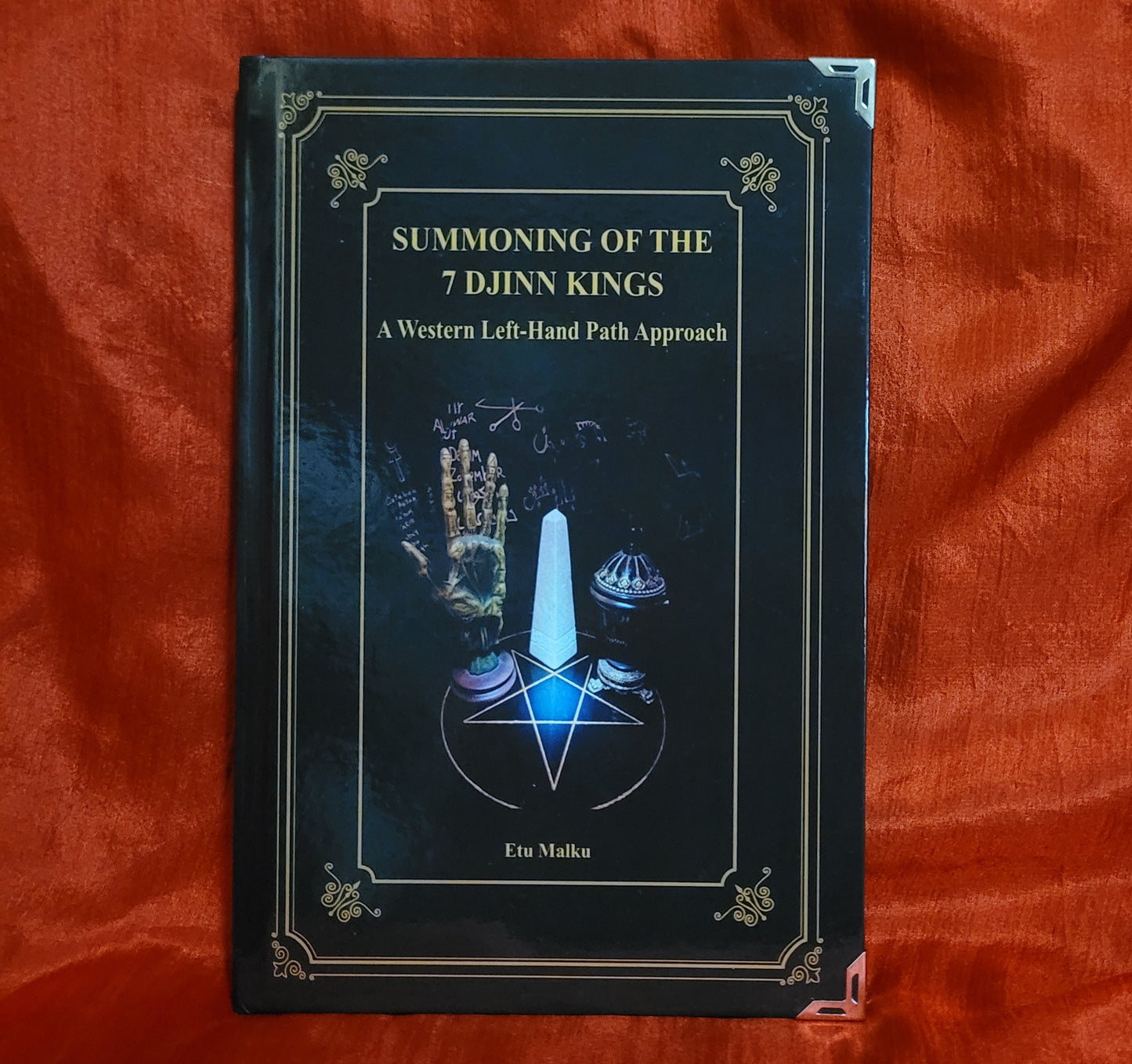 Summoning of the 7 Djinn Kings: A Western Left Hand Approach by Etu Malku (Sirius Limited Esoterica, 2022) Standard Hardcover Edition Limited to 111 Copies